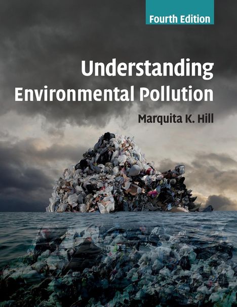 Marquita K. Hill: Understanding Environmental Pollution, Buch