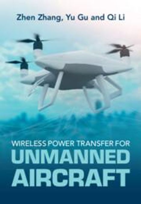 Zhen Zhang: Wireless Power Transfer for Unmanned Aircraft, Buch