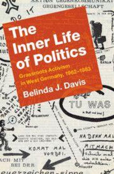 Text: "The Inner Life of Politics: Grassroots Activism in West Germany, 1962–1983, Belinda J. Davis." Hintergrund: Collage aus Protestgrafiken.