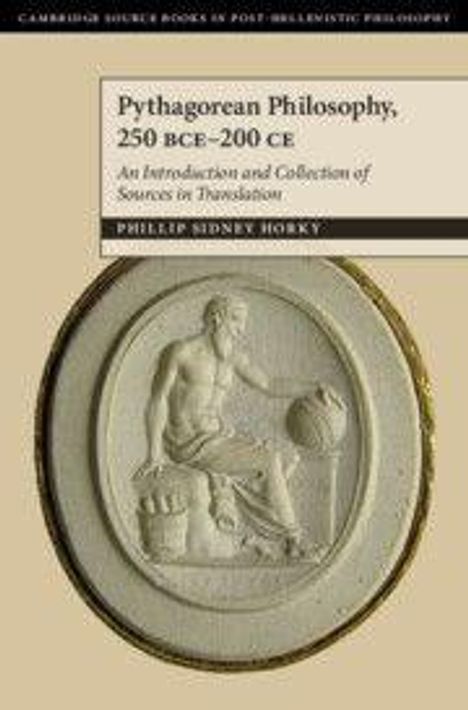 Text: "Pythagorean Philosophy, 250 BCE-200 CE. An Introduction and Collection of Sources in Translation. Phillip Sidney Horky."  
Logo: Oval mit sitzendem Mann neben einem Globus.