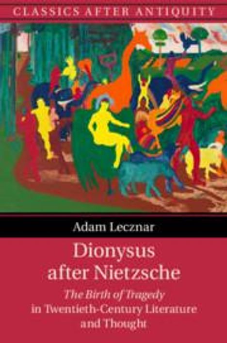 Adam Lecznar: Dionysus After Nietzsche, Buch