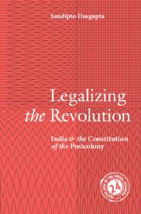 Sandipto Dasgupta: Legalizing the Revolution, Buch