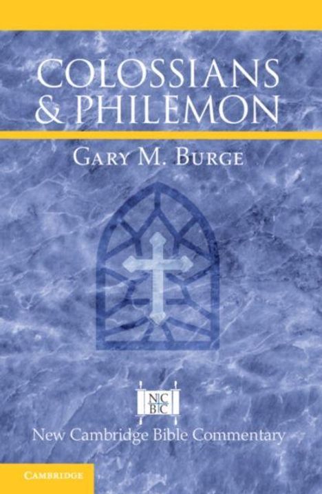"Colossians & Philemon", Gary M. Burge, New Cambridge Bible Commentary; blau-grauer Hintergrund mit Kreuz und Fenster.