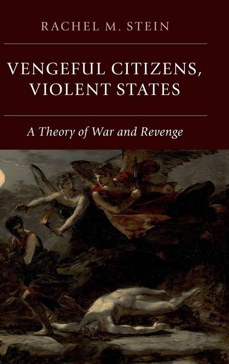 Rachel Michelle Stein: Vengeful Citizens, Violent States, Buch