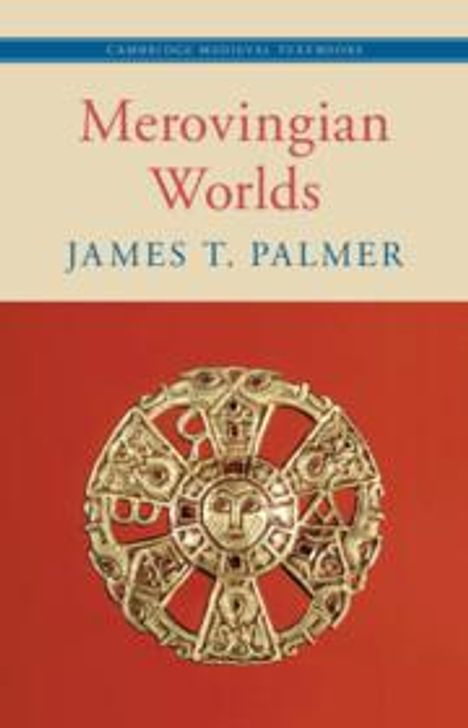 James T Palmer: Merovingian Worlds, Buch