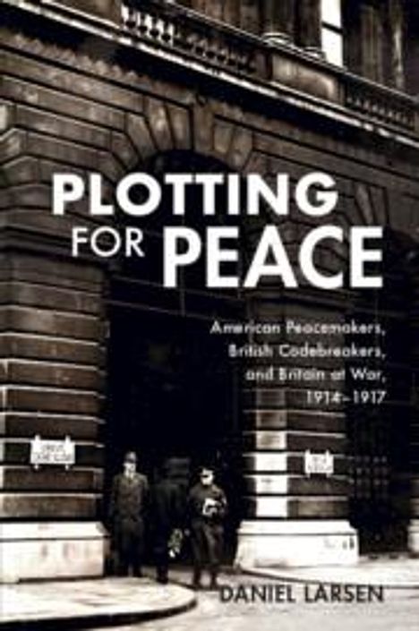 Daniel Larsen: Plotting for Peace, Buch