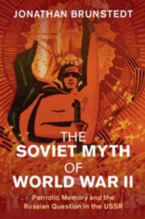 Jonathan Brunstedt: The Soviet Myth of World War II, Buch