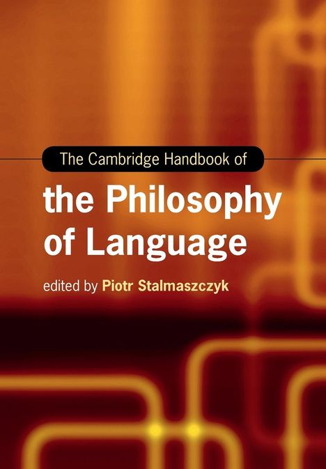 The Cambridge Handbook of the Philosophy of Language, Buch