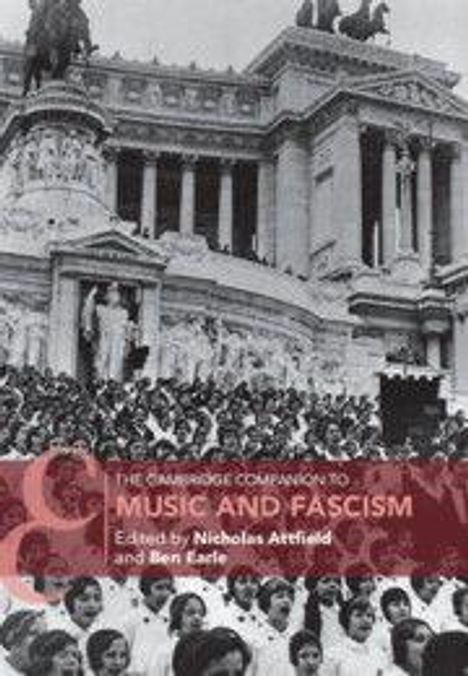 „The Cambridge Companion to Music and Fascism“, herausgegeben von Nicholas Attfield und Ben Earle. Historisches Gebäude.