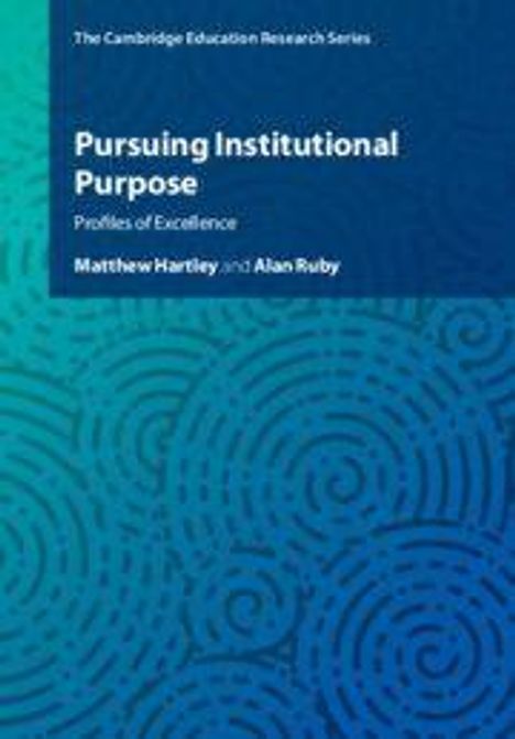 Eine blaue Buchabdeckung mit dem Titel "Pursuing Institutional Purpose" von Matthew Hartley und Alan Ruby.