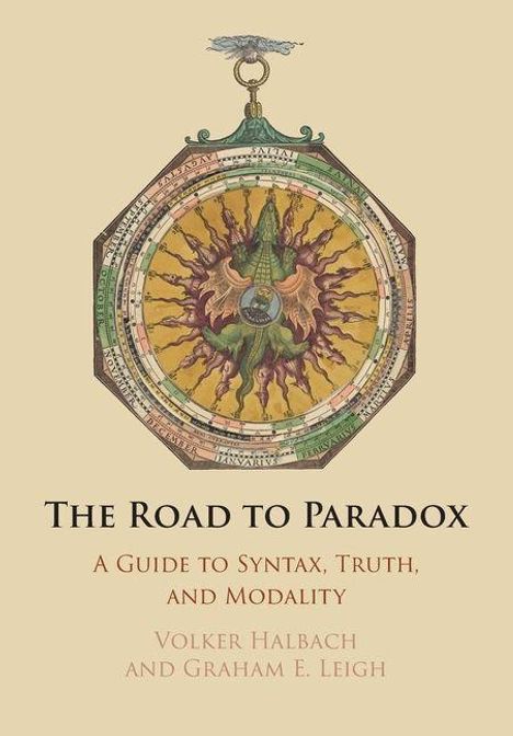 "THE ROAD TO PARADOX: A Guide to Syntax, Truth, and Modality" von Volker Halbach und Graham E. Leigh. Antike Illustration.