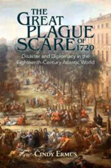 Cindy Ermus: The Great Plague Scare of 1720, Buch