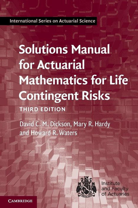 David C. M. Dickson: Solutions Manual for Actuarial Mathematics for Life Contingent Risks, Buch