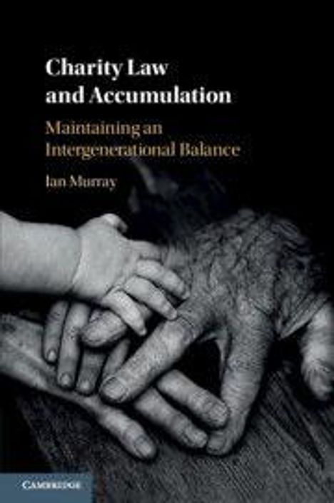 "Charity Law and Accumulation: Maintaining an Intergenerational Balance" von Ian Murray. 

Ein älterer und ein jüngerer Arm halten Hände.