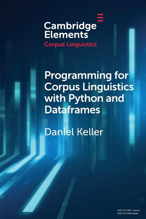 Daniel Keller: Programming for Corpus Linguistics with Python and Dataframes, Buch