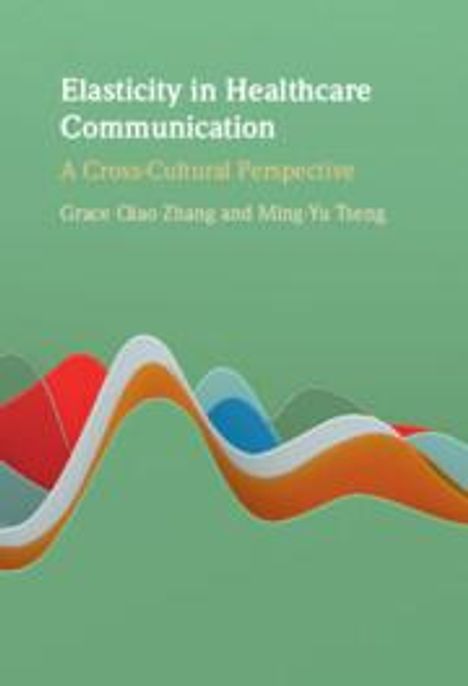 Grace Qiao Zhang: Elasticity in Healthcare Communication, Buch