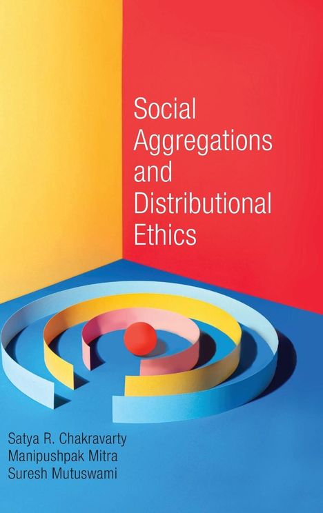 Satya R. Chakravarty: Social Aggregations and Distributional Ethics, Buch