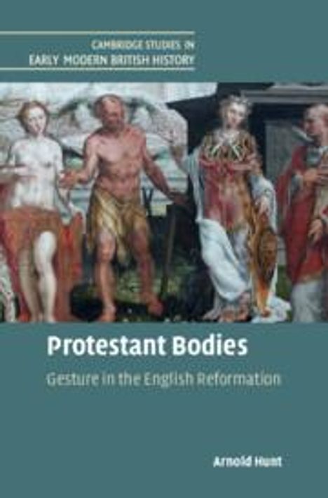 Arnold Hunt: Protestant Bodies, Buch