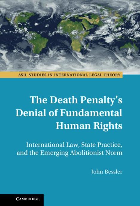 John Bessler: The Death Penalty's Denial of Fundamental Human Rights, Buch