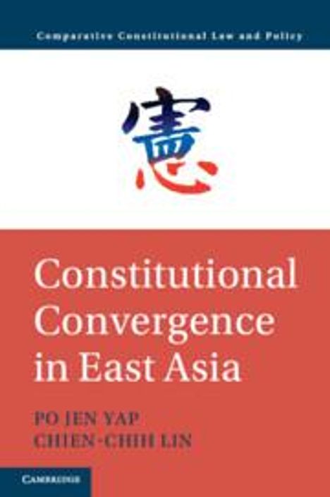 Chien-Chih Lin: Constitutional Convergence in East Asia, Buch