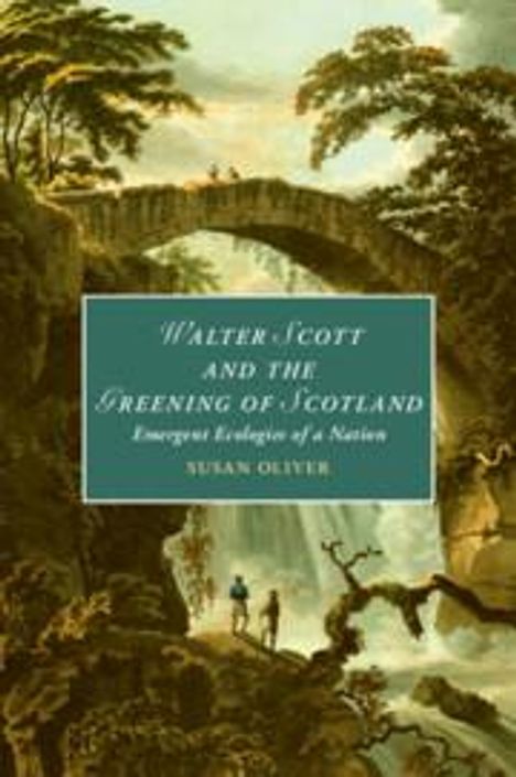 Susan Oliver: Walter Scott and the Greening of Scotland, Buch