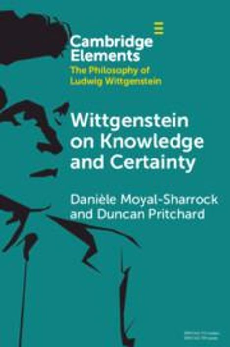 Daniele Moyal-Sharrock: Wittgenstein on Knowledge and Certainty, Buch