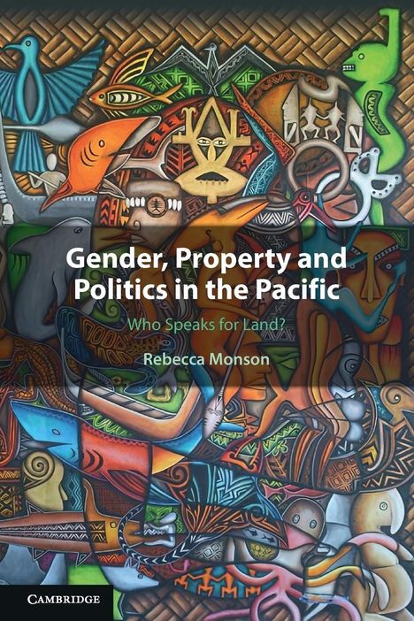 Rebecca Monson: Gender, Property and Politics in the Pacific, Buch
