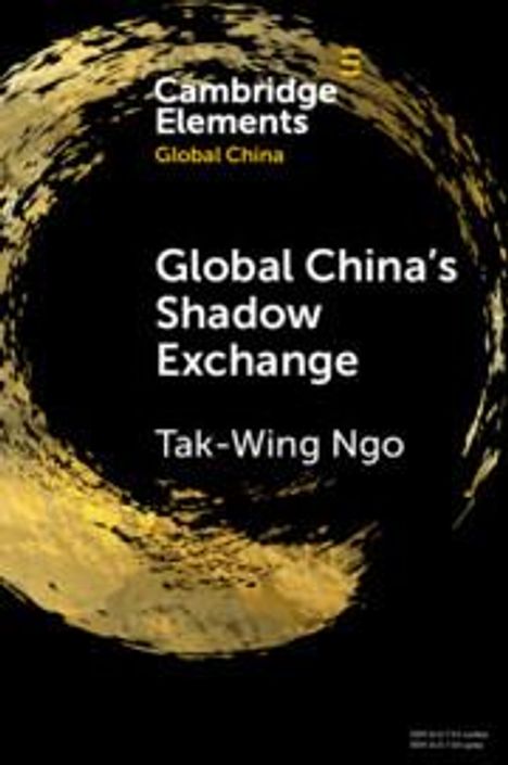 Tak-Wing Ngo: Global China's Shadow Exchange, Buch
