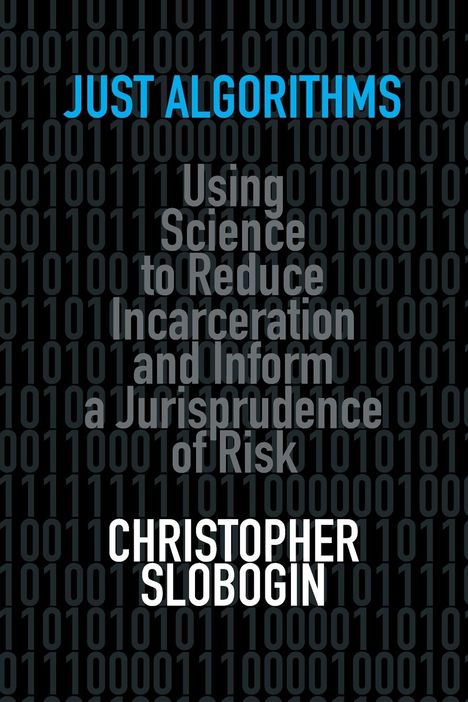 Christopher Slobogin: Just Algorithms, Buch