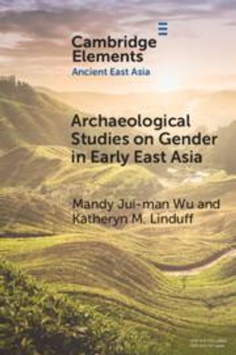 Katheryn M. Linduff: Archaeological Studies on Gender in Early East Asia, Buch