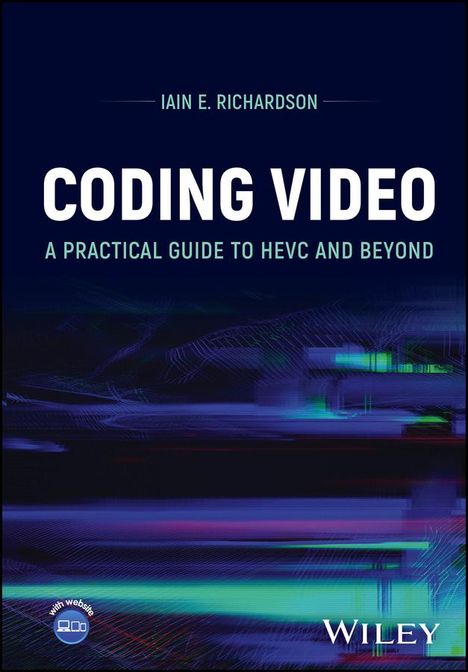 Iain E. Richardson: Coding Video: A Practical Guide to Hevc and Beyond, Buch