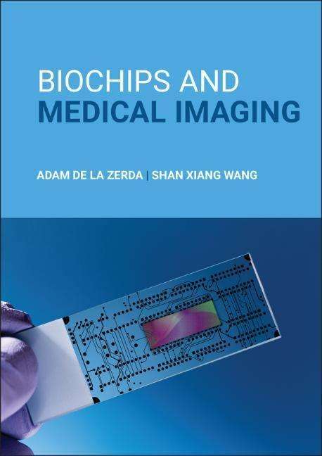 Shan Xiang Wang: Biochips and Medical Imaging, Buch