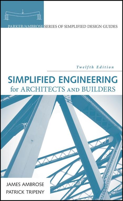 James Ambrose: Simplified Engineering for Architects and Builders, Buch