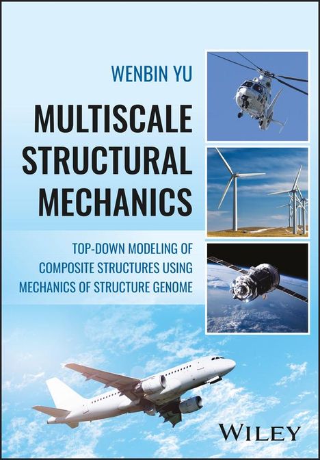Wenbin Yu: Multiscale Structural Mechanics, Buch