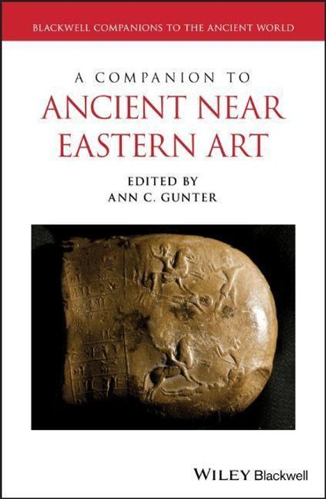 Ann C. Gunter: Companion To Ancient Near Eastern Art, Buch