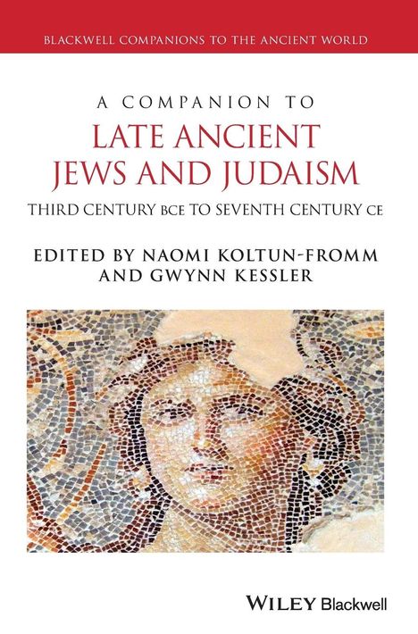 A Companion to Late Ancient Jews and Judaism, Buch