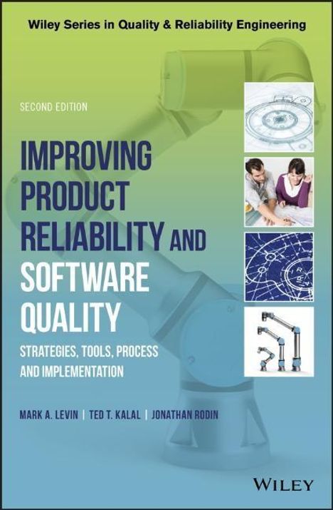 Mark A Levin: Improving Product Reliability and Software Quality, Buch