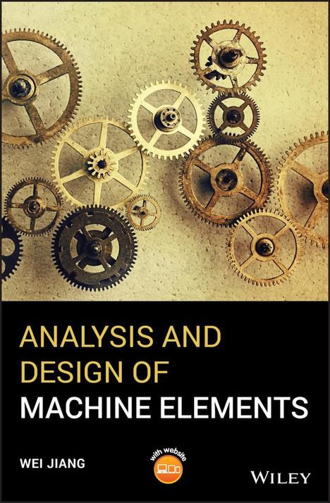 Wei Jiang: Analysis and Design of Machine Elements, Buch
