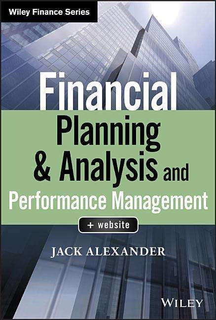Jack Alexander: Financial Planning &amp; Analysis and Performance Management, Buch