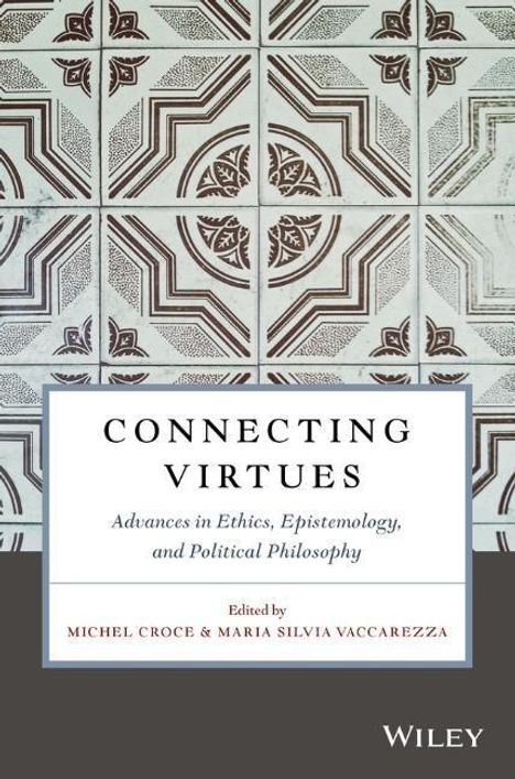 Connecting Virtues: Advances in Ethics, Epistemology, and Political Philosophy, Buch
