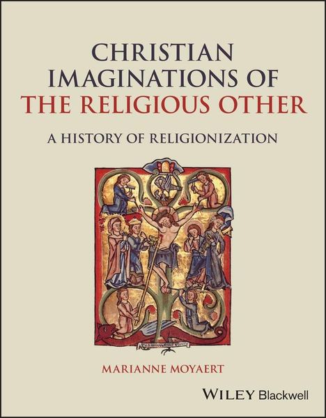 Marianne Moyaert: Christian Imaginations of the Religious Other, Buch