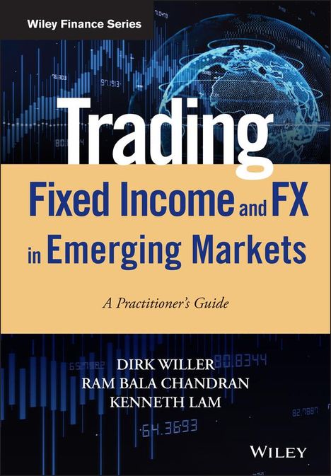 Dirk Willer: Trading Fixed Income and Fx in Emerging Markets, Buch