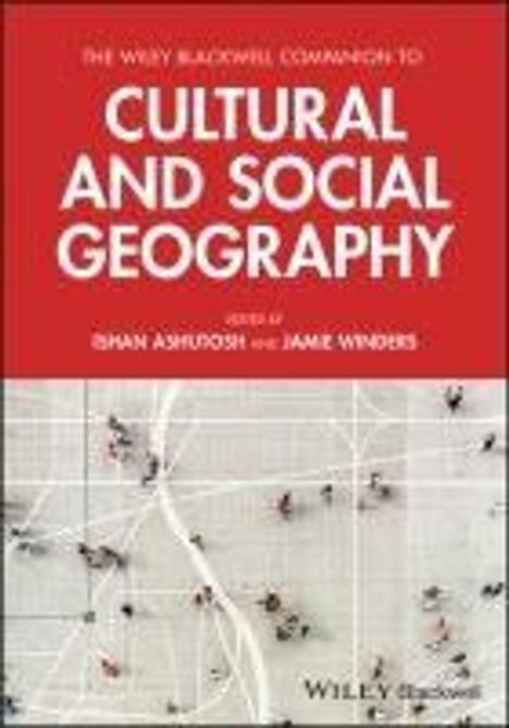 The Wiley Blackwell Companion to Cultural and Social Geography, Buch