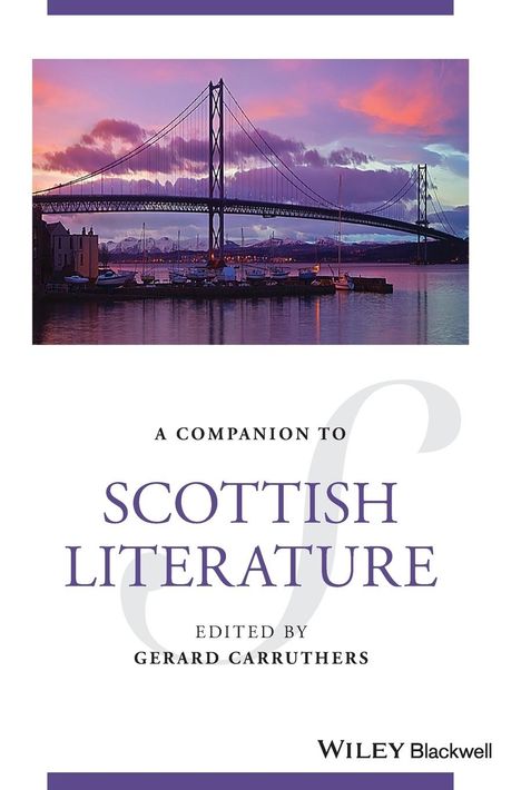 G Carruthers: Wiley Blackwell Companion to Scottish Literature, Buch