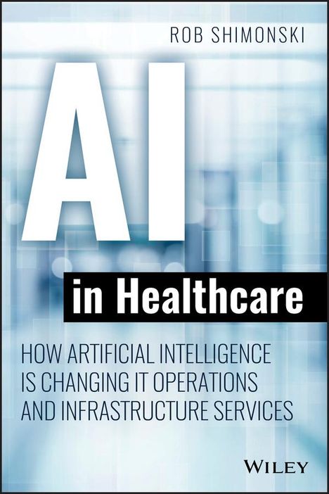 Robert Shimonski: AI in Healthcare, Buch