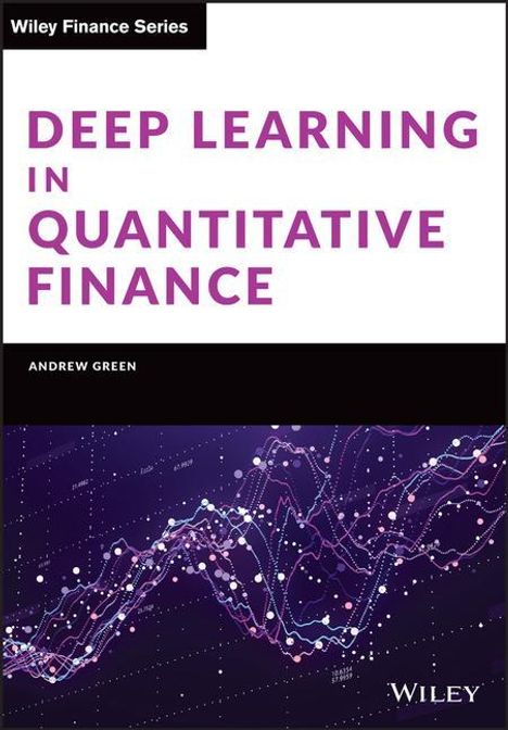 Andrew Green: Deep Learning in Quantitative Finance, Buch