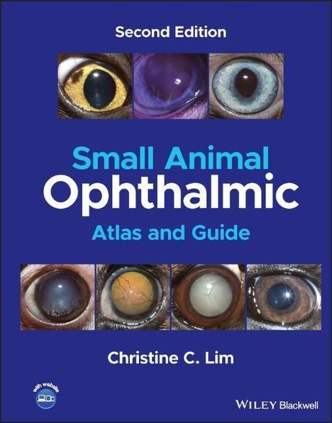 Christine C. Lim: Small Animal Ophthalmic Atlas and Guide, Buch