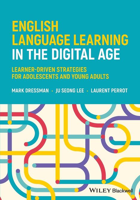 Mark Dressman: Dressman, M: English Language Learning in the Digital Age, Buch