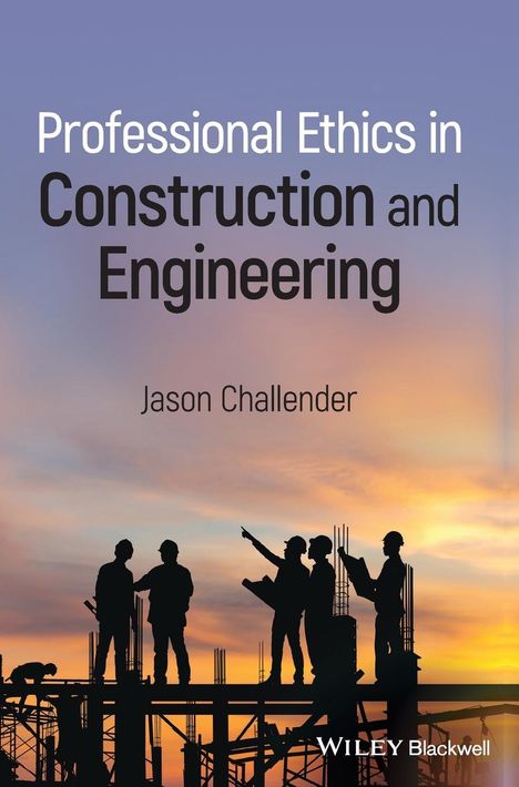 Jason Challender: Professional Ethics in Construction and Engineering, Buch