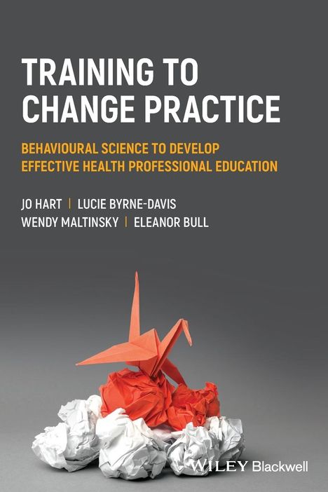 Jo Hart: Training to Change Practice, Buch